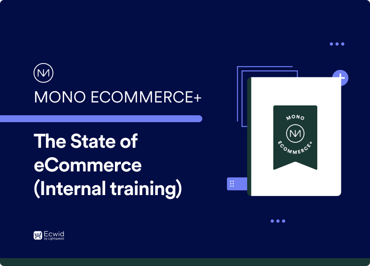 Mono Ecommerce+: The State of eCommerce