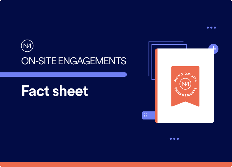 Mono On-Site Engagements fact sheet