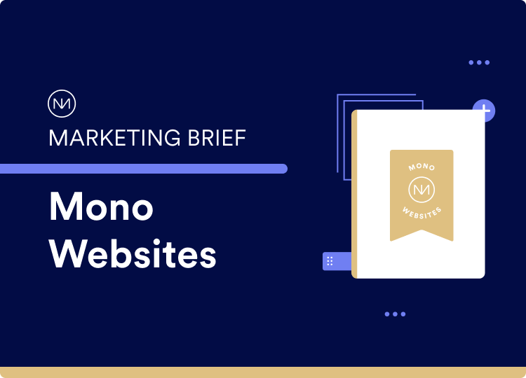 Marketing Brief: Mono Websites