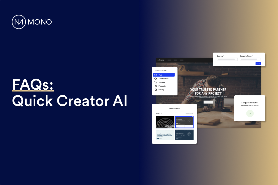 You asked, we answered: FAQs about Mono Quick Creator AI. 